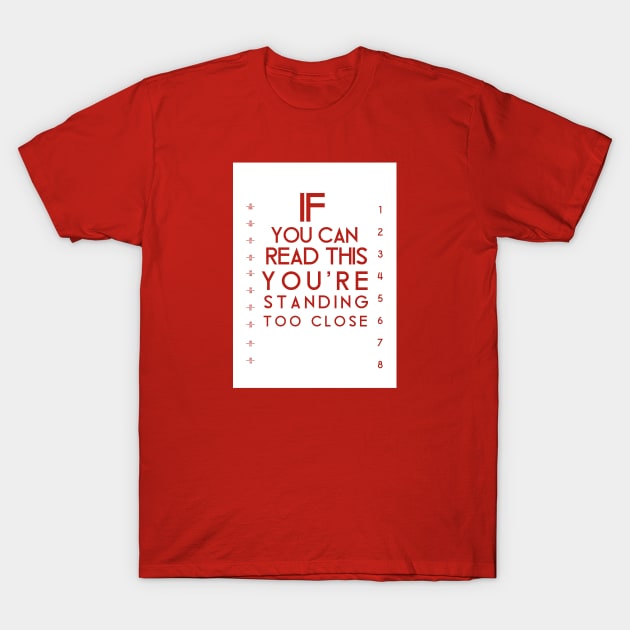 If You Can Read This T-Shirt by SillyShirts